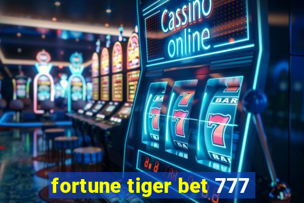 fortune tiger bet 777